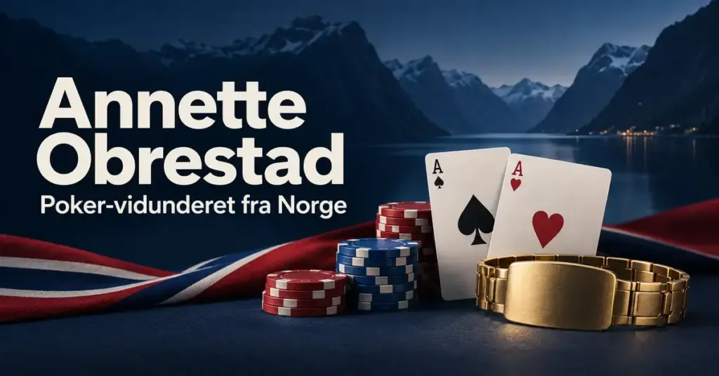 Illustrasjon med teksten «Annette Obrestad – Poker-vidunderet fra Norge», spillkort, pokerbrikker og et gullarmbånd foran en norsk fjord og et norsk flagg.